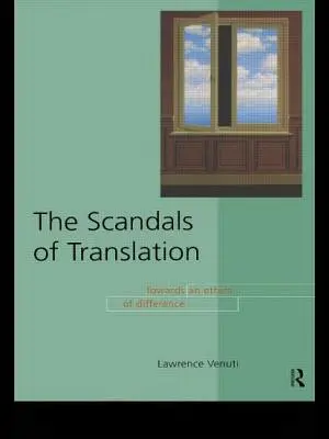 Skandale przekładu: W stronę etyki różnicy - The Scandals of Translation: Towards an Ethics of Difference