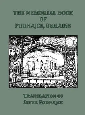 Księga Pamięci Podhajec na Ukrainie - tłumaczenie Sefer Podhajce - The Memorial Book of Podhajce, Ukraine - Translation of Sefer Podhajce