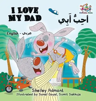 Kocham mojego tatę (angielsko-arabska książka dwujęzyczna) - I Love My Dad (English Arabic Bilingual Book)