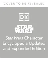 Encyklopedia postaci Star Wars - wydanie zaktualizowane i rozszerzone - Star Wars Character Encyclopedia Updated And Expanded Edition