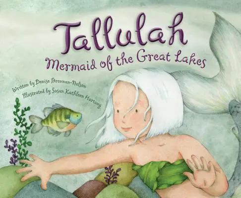 Tallulah: Syrena z Wielkich Jezior - Tallulah: Mermaid of the Great Lakes