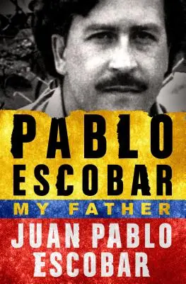 Pablo Escobar: Mój ojciec