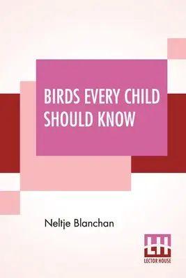 Ptaki, które każde dziecko powinno znać - Birds Every Child Should Know