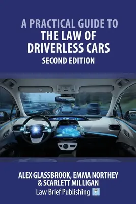 Praktyczny przewodnik po prawie samochodów bez kierowcy - wydanie drugie - A Practical Guide to the Law of Driverless Cars - Second Edition