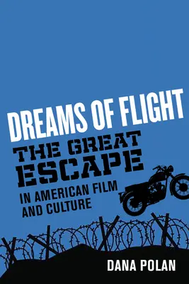 Dreams of Flight: Wielka ucieczka w amerykańskim filmie i kulturze