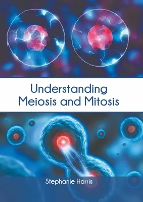 Zrozumieć mejozę i mitozę - Understanding Meiosis and Mitosis