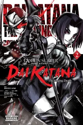 Goblin Slayer Side Story II: Dai Katana, Vol. 2 (Manga)