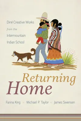 Powrót do domu: Twórczość Din ze szkoły Indian Intermountain - Returning Home: Din Creative Works from the Intermountain Indian School