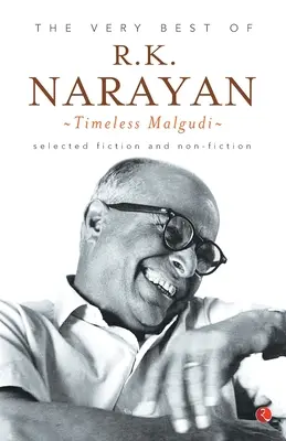 The Very Best of R.K. Narayan: Ponadczasowe Malgudi - The Very Best of R.K. Narayan: Timeless Malgudi