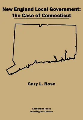 Samorząd lokalny w Nowej Anglii: Przypadek Connecticut - New England Local Government: The Case of Connecticut