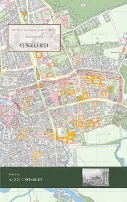Brytyjski atlas historycznych miast, tom VII: Oxford - British Historic Towns Atlas Volume VII: Oxford