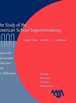 Badanie amerykańskiego kuratorium, 2000: Spojrzenie na kuratora oświaty w nowym tysiącleciu - The Study of the American Superintendency, 2000: A Look at the Superintendent of Education in the New Millennium