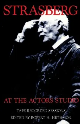 Strasberg w Actors Studio: Sesje nagrywane na taśmy - Strasberg at the Actors Studio: Tape-Recorded Sessions