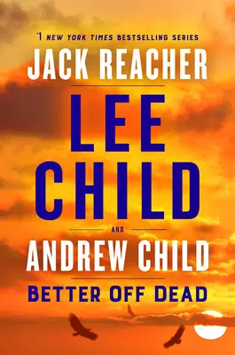 Lepiej być martwym: powieść o Jacku Reacherze - Better Off Dead: A Jack Reacher Novel