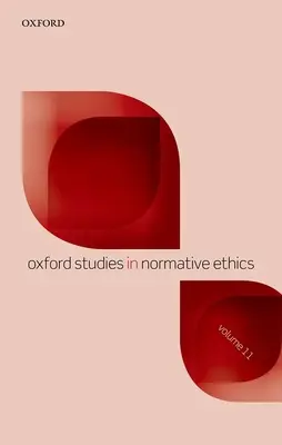 Oksfordzkie studia nad etyką normatywną, tom 11 - Oxford Studies in Normative Ethics Volume 11