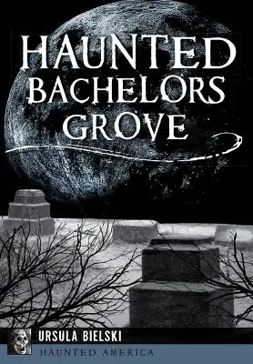 Nawiedzony Bachelors Grove - Haunted Bachelors Grove