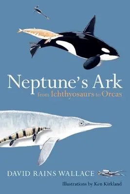 Arka Neptuna: Od ichtiozaurów do orków - Neptune's Ark: From Ichthyosaurs to Orcas