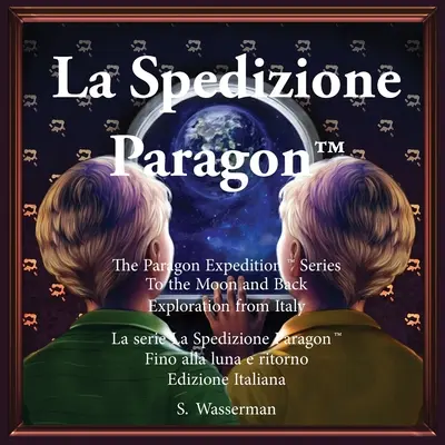 The Paragon Expedition (włoski): Na Księżyc i z powrotem - The Paragon Expedition (Italian): To the Moon and Back