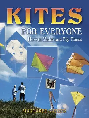 Latawce dla każdego - jak je robić i puszczać - Kites for Everyone - How to Make and Fly Them