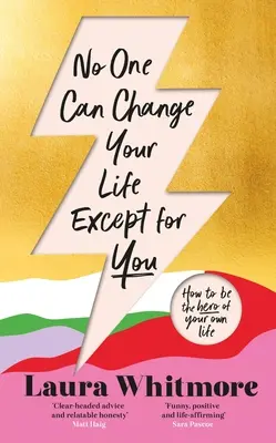 Nikt nie może zmienić twojego życia poza tobą - No One Can Change Your Life Except for You