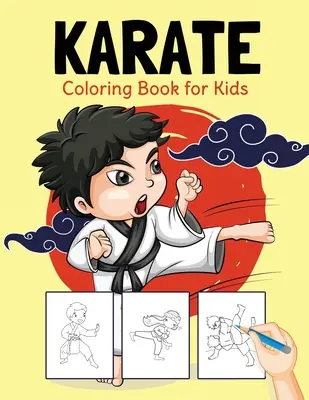 Kolorowanka karate dla dzieci: Idealna kolorowanka dla chłopców i dziewcząt w wieku 2-4, 4-8 lat - Karate Coloring Book for Kids: Perfect Coloring Book for Boys and Girls Ages 2-4, 4-8