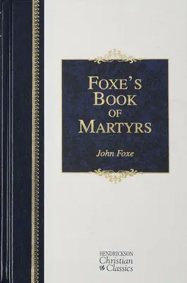 Księga męczenników Foxe'a - Foxe's Book of Martyrs