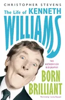 Kenneth Williams: Born Brilliant - Życie Kennetha Williamsa - Kenneth Williams: Born Brilliant - The Life of Kenneth Williams