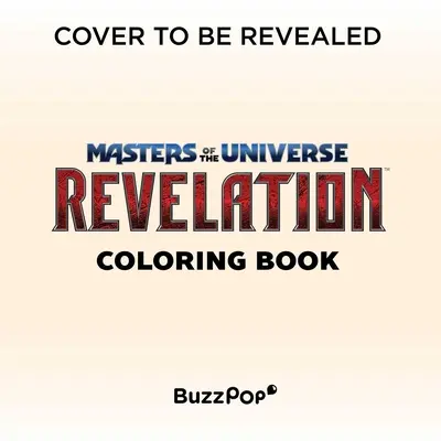 Masters of the Universe: Oficjalna kolorowanka objawienia (niezbędny prezent dla fanów) - Masters of the Universe: Revelation Official Coloring Book (Essential Gift for Fans)