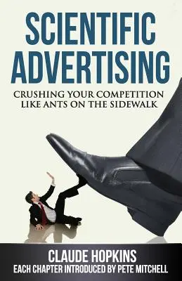 Reklama naukowa: Miażdżenie konkurencji jak mrówki na chodniku - Scientific Advertising: Crushing Your Competition Like Ants on the Sidewalk