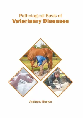 Patologiczne podstawy chorób weterynaryjnych - Pathological Basis of Veterinary Diseases