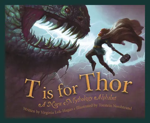 T jak Thor: Alfabet mitologii nordyckiej - T Is for Thor: A Norse Mythology Alphabet