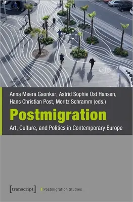 Postmigracja: Sztuka, kultura i polityka we współczesnej Europie - Postmigration: Art, Culture, and Politics in Contemporary Europe