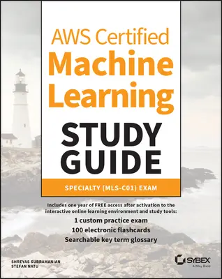 Aws Certified Machine Learning Study Guide: Egzamin specjalistyczny (Mls-C01) - Aws Certified Machine Learning Study Guide: Specialty (Mls-C01) Exam