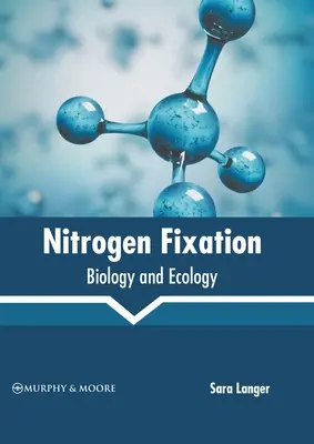 Wiązanie azotu: Biologia i ekologia - Nitrogen Fixation: Biology and Ecology