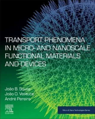 Zjawiska transportowe w materiałach i urządzeniach funkcjonalnych w mikro- i nanoskali - Transport Phenomena in Micro- And Nanoscale Functional Materials and Devices