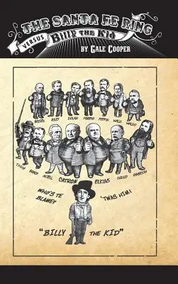 Pierścień Santa Fe kontra Billy The Kid: Tworzenie amerykańskiego potwora - The Santa Fe Ring Versus Billy The Kid: The Making of an American Monster