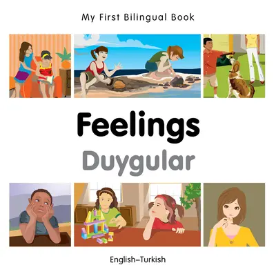 Moja pierwsza dwujęzyczna książka - uczucia (angielsko-turecki) - My First Bilingual Book-Feelings (English-Turkish)