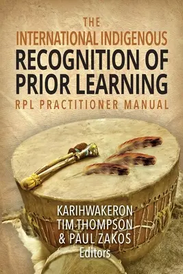 Podręcznik dla praktyków międzynarodowego uznawania wcześniejszego uczenia się (RPL) w Indiach - The International Indigenous Recognition of Prior Learning (RPL) Practitioner Manual