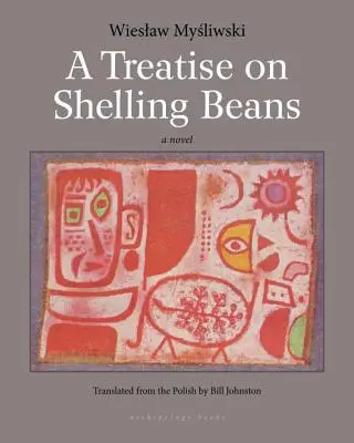 Traktat o łuskaniu fasoli - A Treatise on Shelling Beans