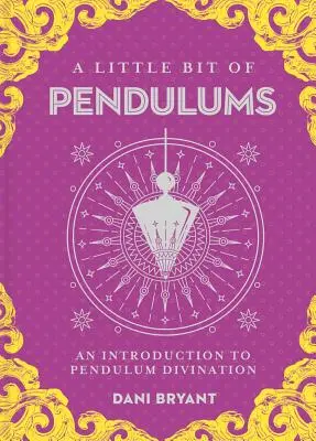 Trochę wahadeł, 17: Wprowadzenie do wróżenia za pomocą wahadeł - A Little Bit of Pendulums, 17: An Introduction to Pendulum Divination