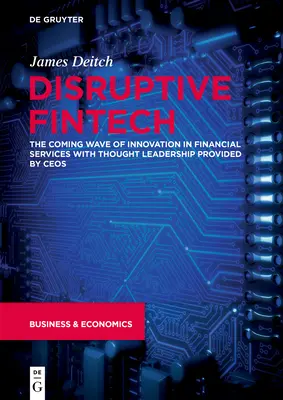 Disruptive Fintech: Nadchodząca fala innowacji w usługach finansowych z myślą przewodnią dostarczoną przez Ceos - Disruptive Fintech: The Coming Wave of Innovation in Financial Services with Thought Leadership Provided by Ceos