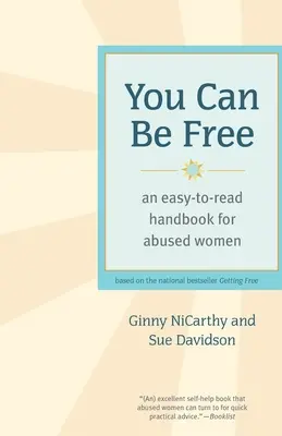 Możesz być wolny: Łatwy do przeczytania podręcznik dla maltretowanych kobiet - You Can Be Free: An Easy-To-Read Handbook for Abused Women