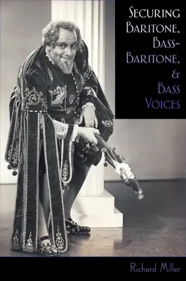 Zabezpieczanie głosów barytonowych, basowo-barytonowych i basowych - Securing Baritone, Bass-Baritone, and Bass Voices