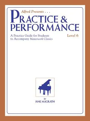 Masterwork Practice & Performance: Poziom 6 - Masterwork Practice & Performance: Level 6