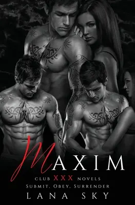 Maxim: The Complete Trilogy: A Dark Billionaire Romance: Submit, Obey, & Surrender