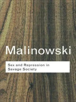 Seks i represje w dzikim społeczeństwie - Sex and Repression in Savage Society
