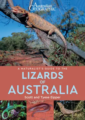 Przewodnik przyrodnika po jaszczurkach Australii - A Naturalist's Guide to the Lizards of Australia