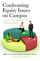 Konfrontacja z kwestiami równości na kampusie: Wdrażanie karty wyników równości w teorii i praktyce - Confronting Equity Issues on Campus: Implementing the Equity Scorecard in Theory and Practice