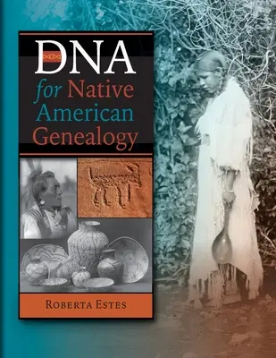 DNA dla genealogii rdzennych Amerykanów - DNA for Native American Genealogy