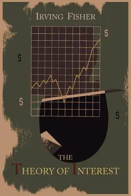 Teoria odsetek jako determinant niecierpliwości do wydawania dochodów i możliwości ich inwestowania - The Theory of Interest as Determined by Impatience to Spend Income and Opportunity to Invest It